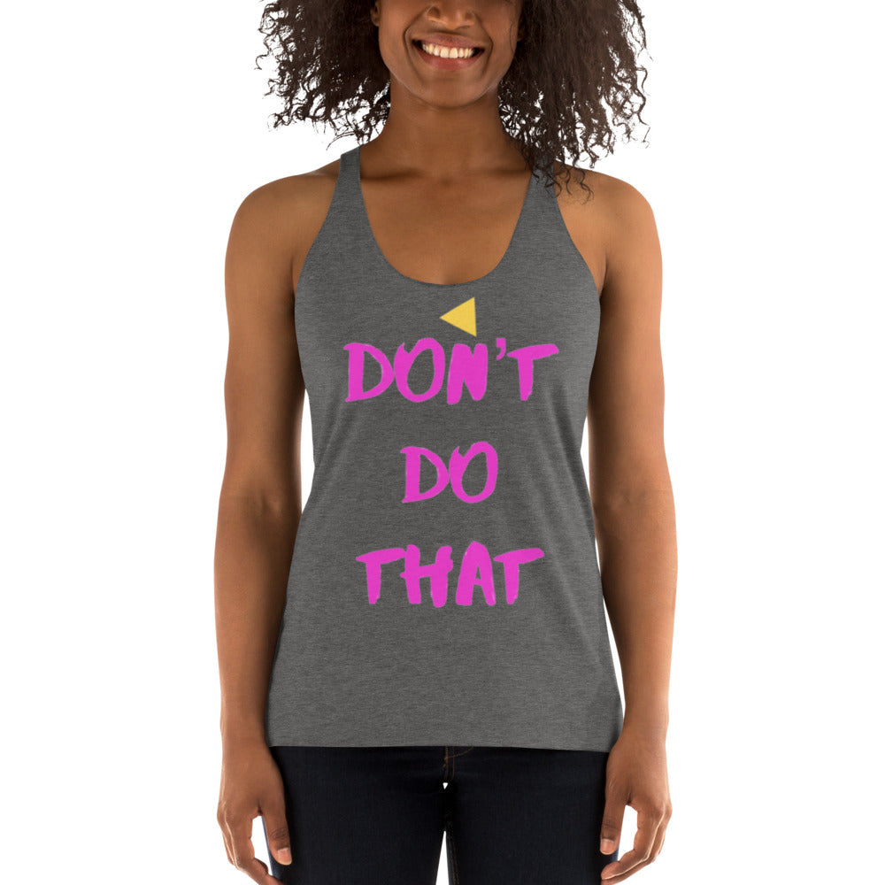 DNT-DDT Women's Racerback Tank